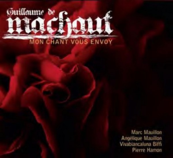 Machaut - Mon Chant vous envoy | Eloquentia EL1342