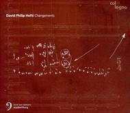 David Philip Hefti - Changements | Col Legno COL40407