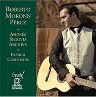 Andres Segovia Archive: French Composers | Reference Recordings FR709