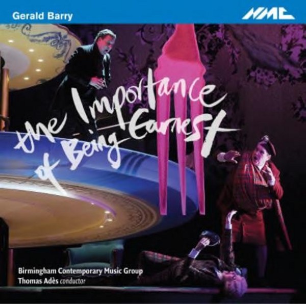 Gerald Barry - The Importance of Being Earnest
