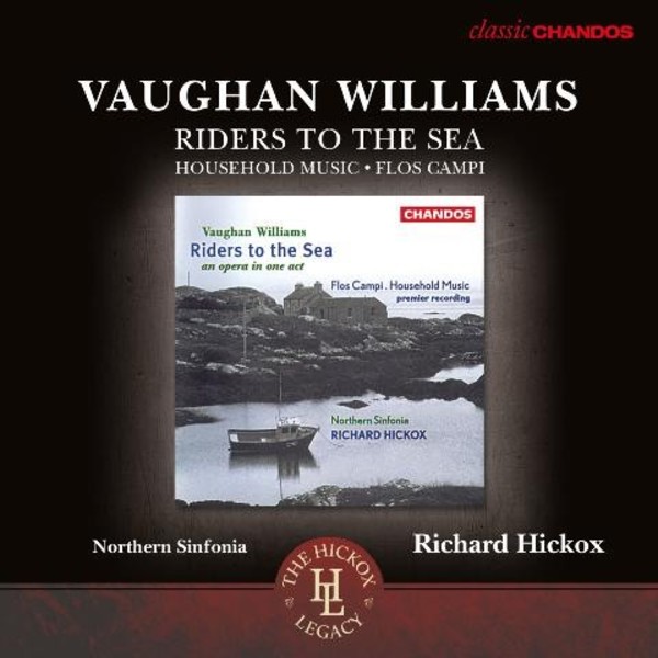 Vaughan Williams - Riders to the Sea, Household Music, Flos Campi