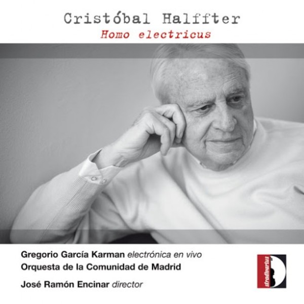 Cristobal Halffter - Homo electricus | Stradivarius STR33946