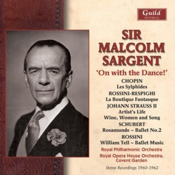 Sir Malcolm Sargent: On with the Dance!