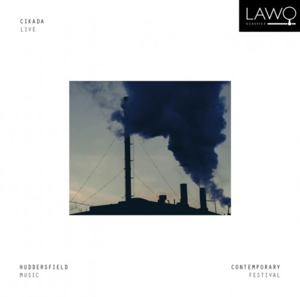 Cikada Live at Huddersfield Contemporary Music Festival | Lawo Classics LWC1086