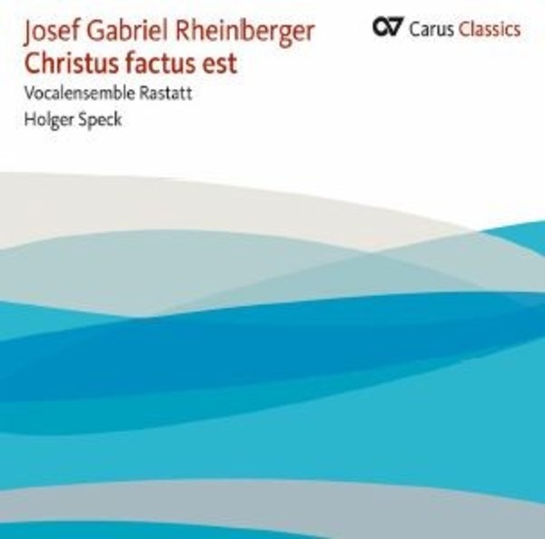 Rheinberger - Christus Factus Est | Carus CAR83467