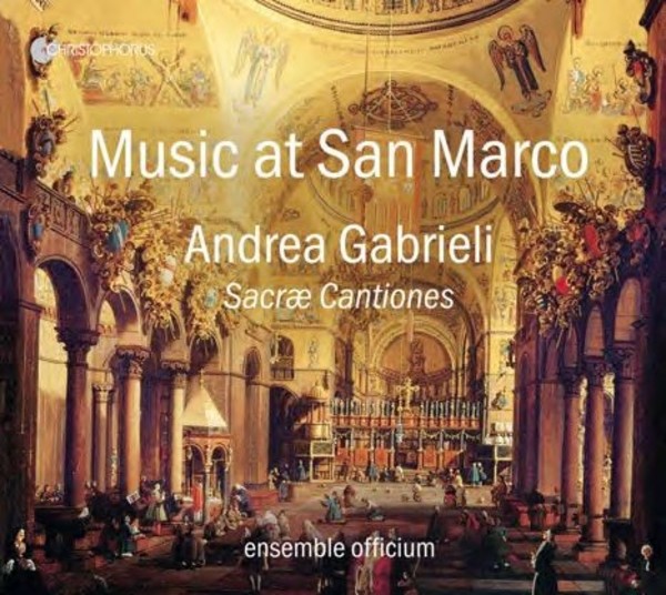 Andrea Gabrieli - Music at San Marco: Sacrae Cantiones | Christophorus CHR77390