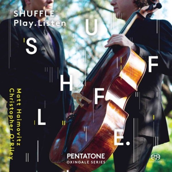 Matt Haimovitz & Christopher O�Riley: Shuffle.Play.Listen