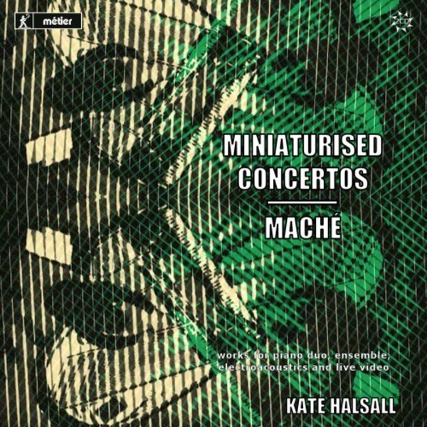 Miniaturised Concertos; Mache