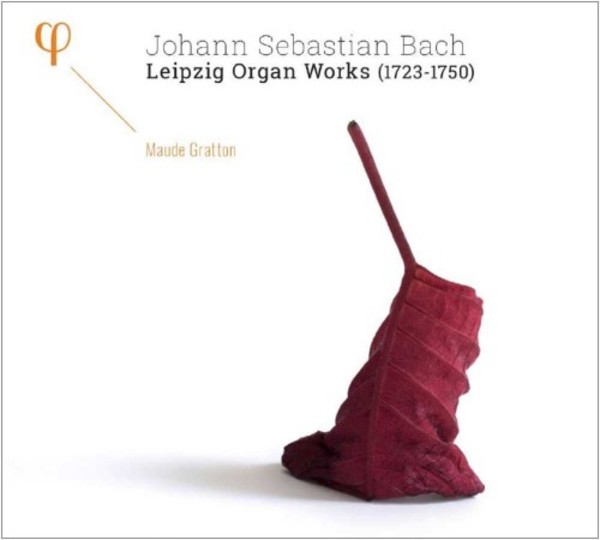JS Bach - Leipzig Organ Works (1723-1750)