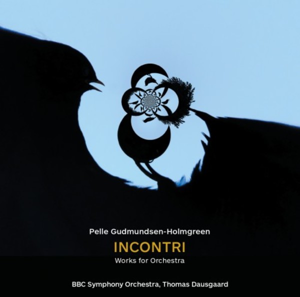 Gudmundsen-Holmgreen - Incontri: Works for Orchestra
