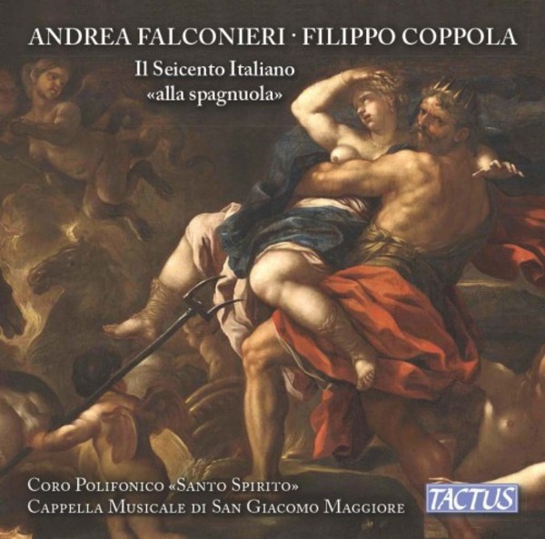 The Italian Seicento �alla spagnuola�: Music by Andrea Falconieri & Filippo Coppola | Tactus TC640001