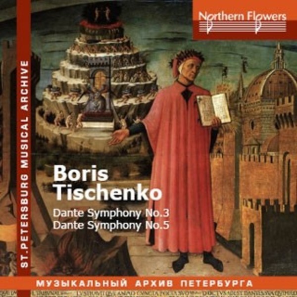 Tischenko - Dante Symphonies nos 3 �Inferno� & 5 �Paradise� | Northern Flowers NFPMA9974