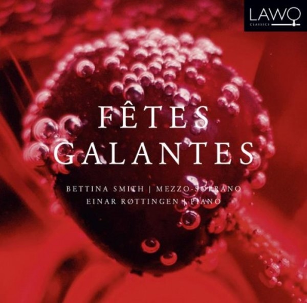 Fetes galantes: Songs & Melodies by Debussy & Faure