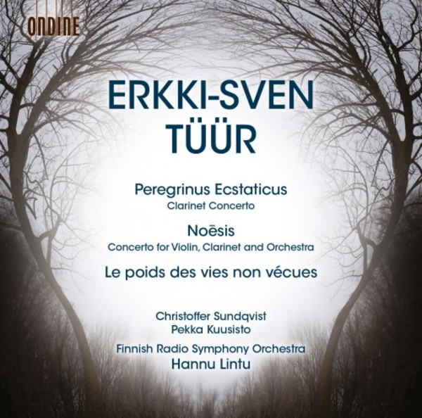 Erkki-Sven Tuur - Concertos: Peregrinus Ecstaticus, Noesis | Ondine ODE12872
