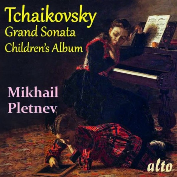 Tchaikovsky - Grand Sonata, Children�s Album