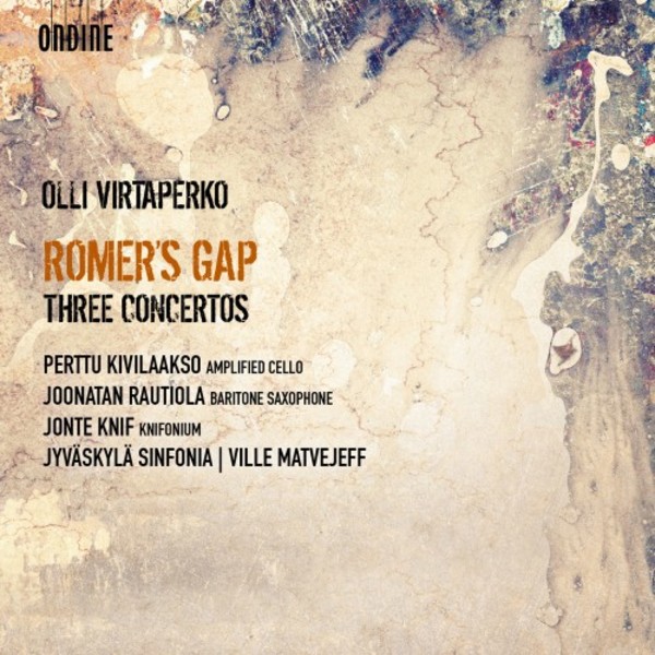 Olli Virtaperko - Romer�s Gap: Three Concertos | Ondine ODE13052