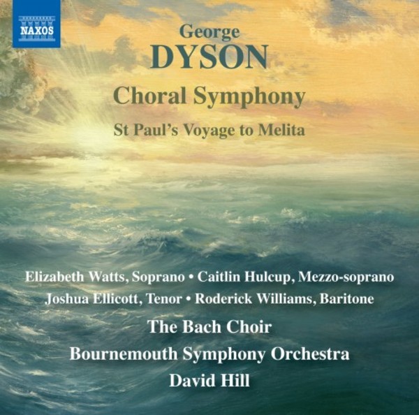 Dyson - Choral Symphony, St Paul�s Voyage to Melita | Naxos 8573770