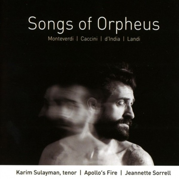 Songs of Orpheus: Monteverdi, Caccini, d�India, Landi | Avie AV2383