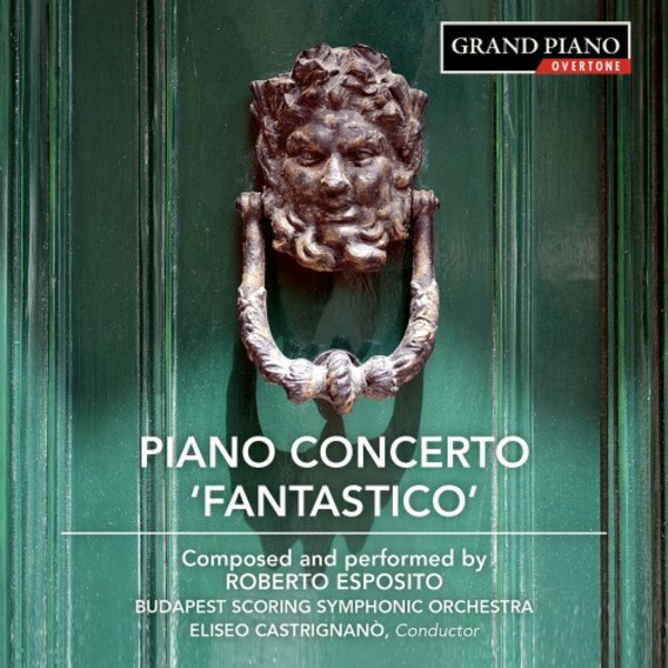 Esposito - Piano Concerto �Fantastico�, Piano Sonata no.1