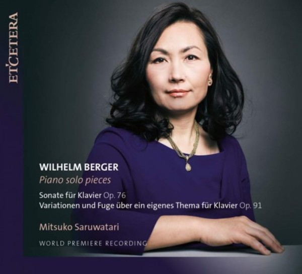 Wilhelm Berger - Solo Piano Pieces