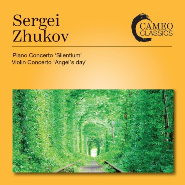 Zhukov - Piano Concerto �Silentium�, Violin Concerto �Angel�s Day� | Cameo Classics CC9105