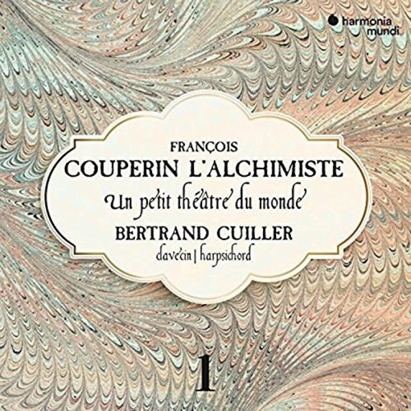 Francois Couperin l�Alchimiste: Un petit theatre du monde (Keyboard Works Vol.1)