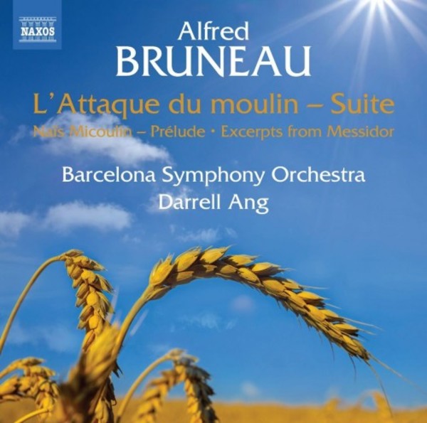 Bruneau - L�Attaque du moulin (Suite), Messidor (excerpts), etc. | Naxos 8573888