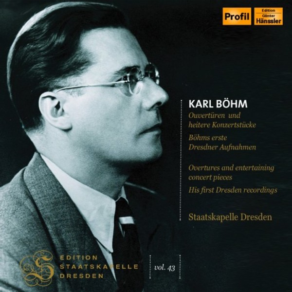 Edition Staatskapelle Dresden Vol.43: Karl Bohm conducts Overtures & Light Works