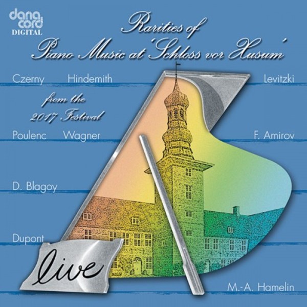Rarities of Piano Music at Schloss vor Husum Vol.31: 2017 | Danacord DACOCD799