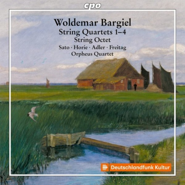 Bargiel - Complete String Quartets & String Octet