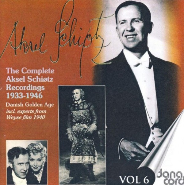 The Complete Aksel Schiotz Recordings Vol.6: Danish Golden Age | Danacord DACOCD456