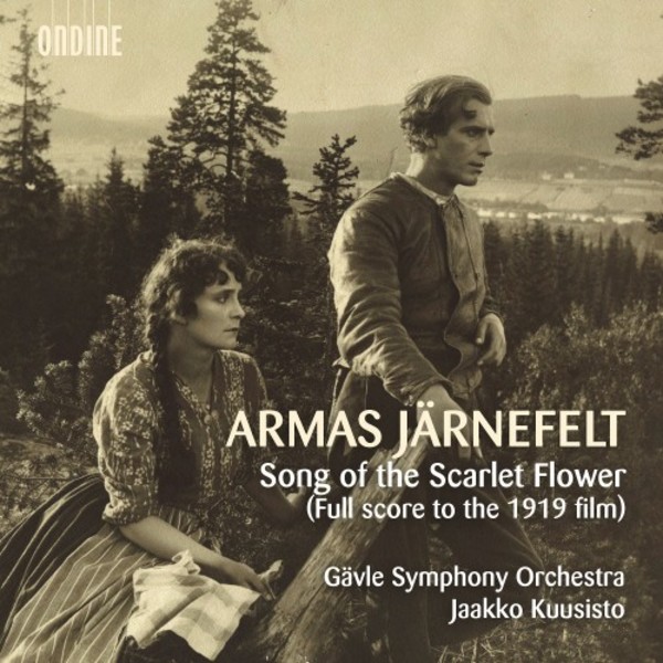 Jarnefelt - Song of the Scarlet Flower | Ondine ODE13282D