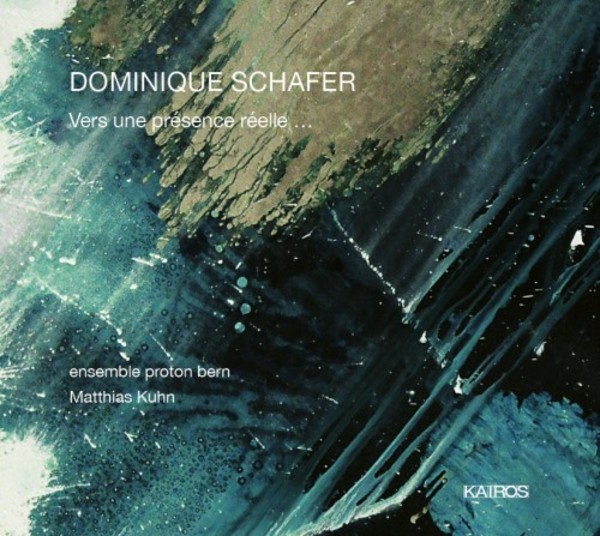 Dominique Schafer - Vers une presence reelle... | Kairos 0015036KAI