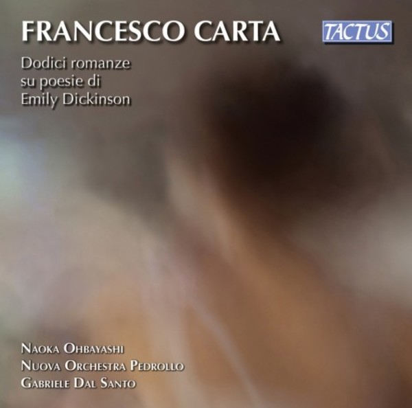 Francesco Carta - 12 Songs on Poems by Emily Dickinson | Tactus TC960301