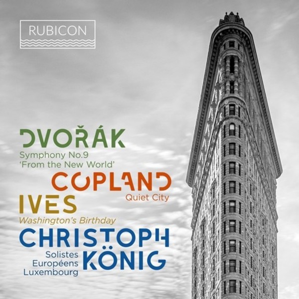 Dvorak - Symphony no.9; Copland - Quiet City; Ives - Washington�s Birthday