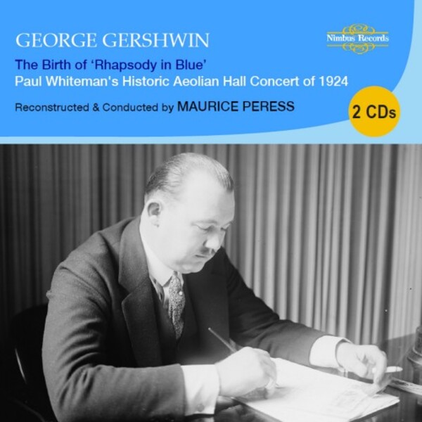 Gershwin - The Birth of �Rhapsody in Blue� | Nimbus NI2584