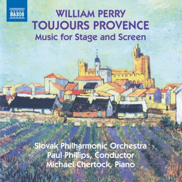 W Perry - Toujours Provence: Music for Stage and Screen