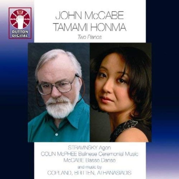 Two Pianos: Stravinsky, McPhee, McCabe, Copland, Britten & Athanasiadis | Dutton CDSA6881