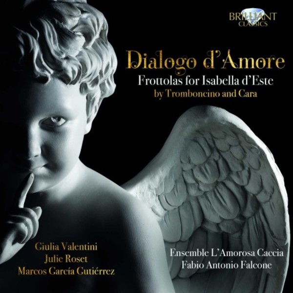 Tromboncino & Cara - Dialogo d�amore: Frottolas for Isabella d�Este | Brilliant Classics 95759