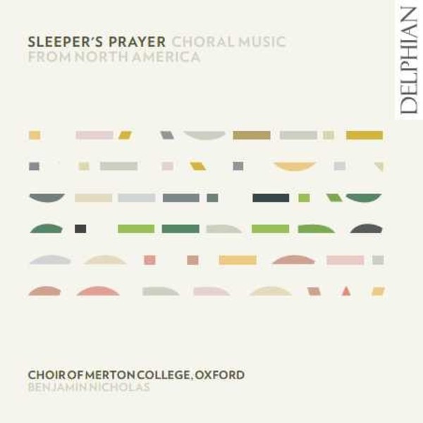Sleeper�s Prayer: Choral Music from North America