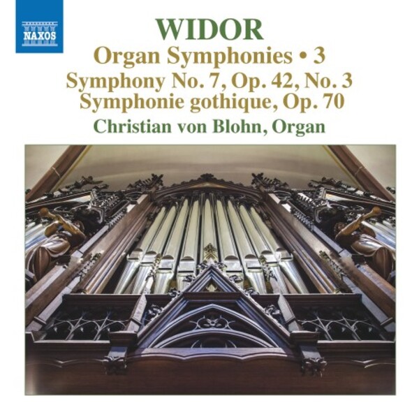 Widor - Organ Symphonies Vol.3: Symphonies 7 & 9 �Gothique�
