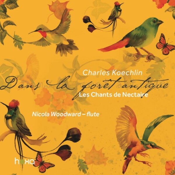 Koechlin - Les Chants de Nectaire, Series 2: Dans la Foret antique