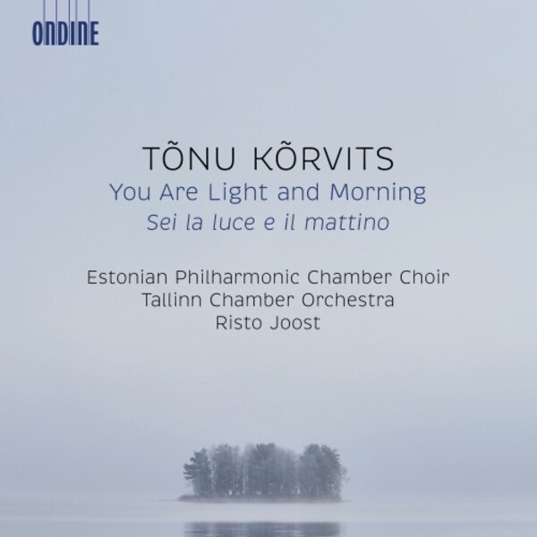 Korvits - You Are Light and Morning | Ondine ODE13632