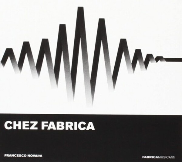 Francesco Novara - Chez Fabrica