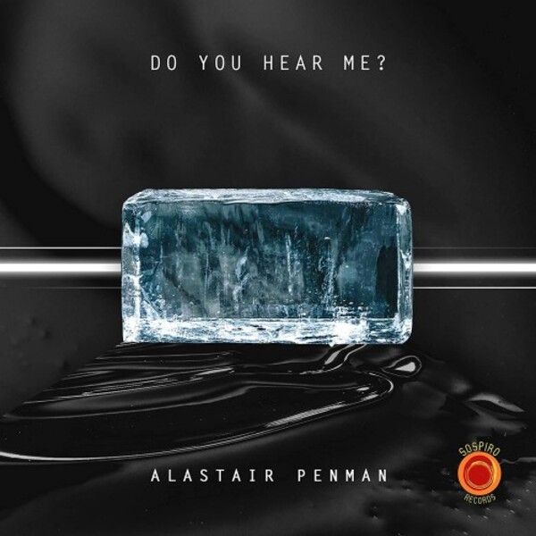 Alastair Penman - Do You Hear Me | Sospiro Records SOSAP100122