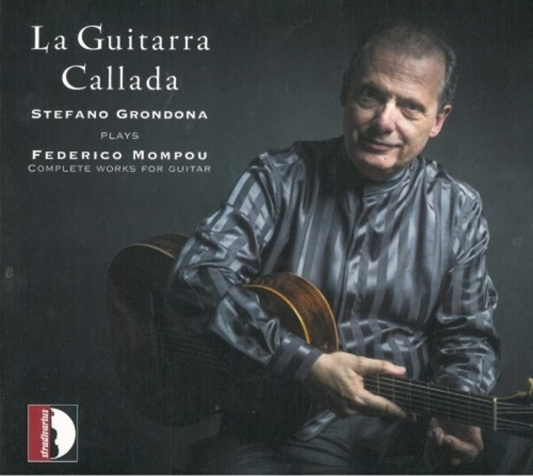 Mompou - La Guitarra Callada: Complete Works for Guitar | Stradivarius STR37087
