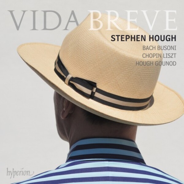 Stephen Hough: Vida breve | Hyperion CDA68260