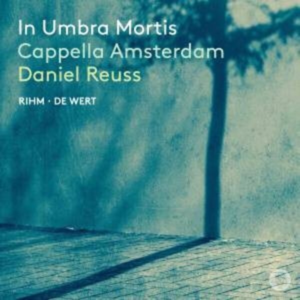 Rihm & de Wert - In Umbria Mortis | Pentatone PTC5186948