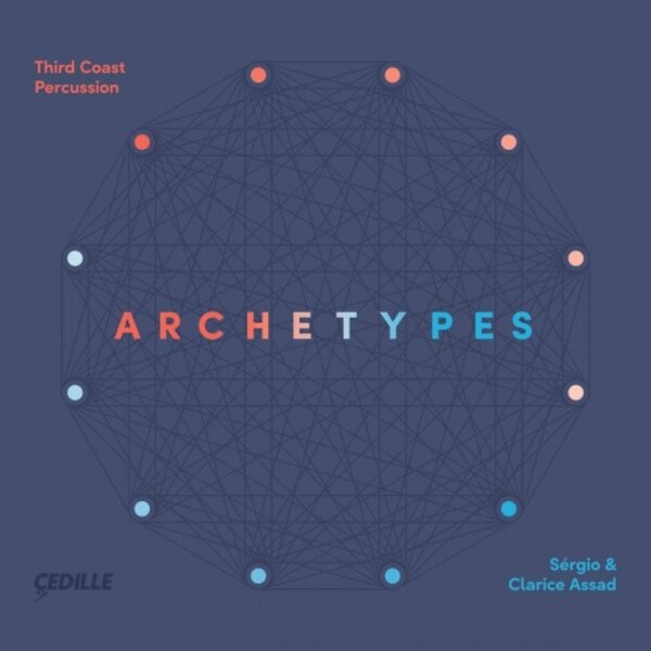 Sergio & Clarice Assad: Archetypes | Cedille Records CDR90000201