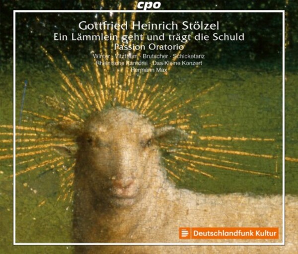 Stolzel - Ein Lammlein geht und tragt die Schuld (Passion Oratorio)